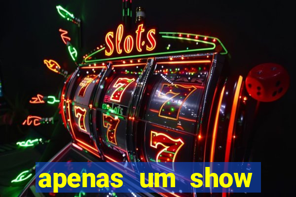 apenas um show pancadaria 2